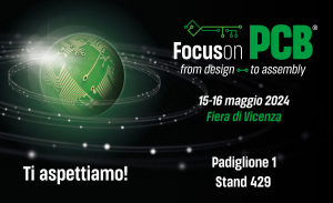 WE WILL BE PRESENT AT FOCUS ON PCB 2024