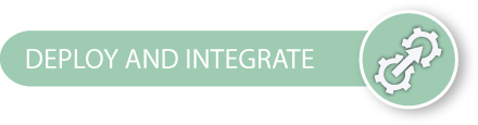 Deploy and integrate
