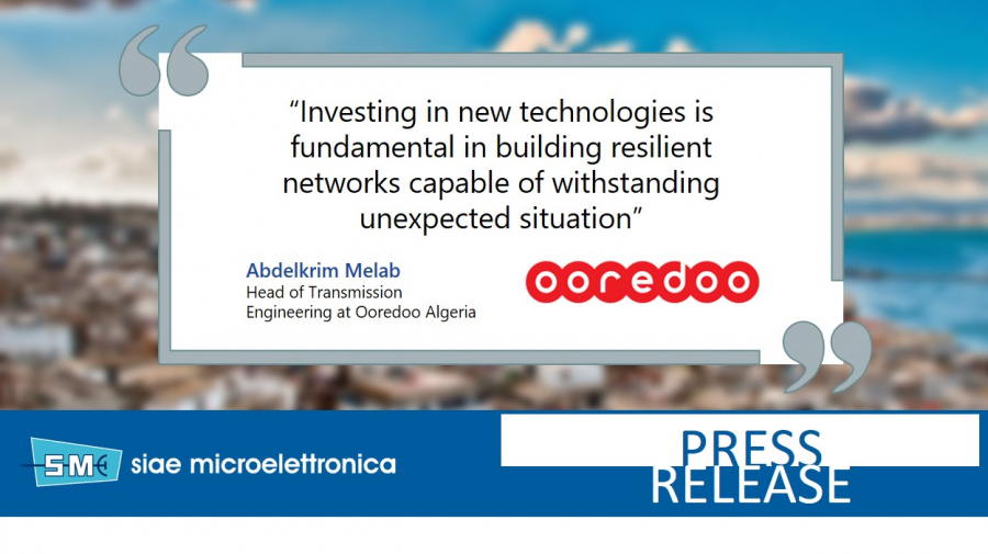 Ooredoo Algeria pushes to 10Gbps its wireless mobile backhaul with SIAE MICROELETTRONICA