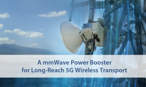 A mmWave Power Booster for Long-Reach 5G Wireless Transport